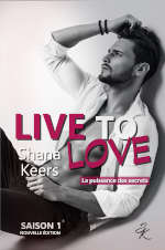 Couverture de Live to love Saison 1 de Shana Keers
