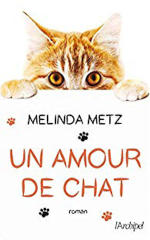 Couverture de Un amour de chat de Melinda Metz